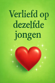 Title: Verliefd Op Dezelfde Jongen, Author: IKDAIIYYA