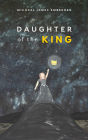 Daughter of the King