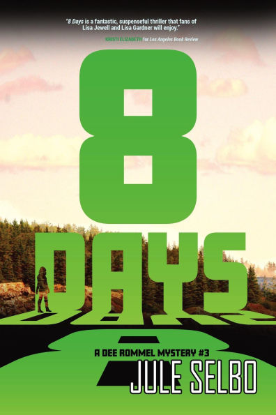 8 Days: A Dee Rommel Mystery (Dee Rommel Mysteries, #3)