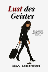 Title: Lust des Geistes, Author: Ria Menson