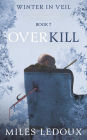 Overkill (Winter in Veil Book 7)