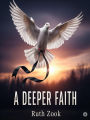 A Deeper Faith