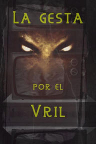Title: La gesta por el Vril, Author: juan manuel sosa