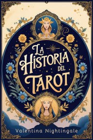 Title: La Historia Del Tarot, Author: Valentina Nightingale