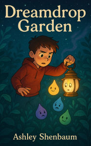 Title: Dreamdrop Garden, Author: Ashley Shenbaum