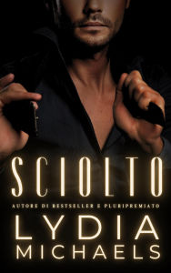 Title: Sciolto (Mastermind, #2), Author: Lydia Michaels