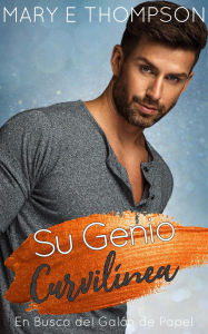 Free download bookworm for android Su Genio Curvilínea (En Busca del Galán de Papel, #10) PDF MOBI