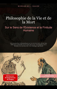 Title: Philosophie de la Vie et de la Mort: Sur le Sens de l'Existence et la Finitude Humaine (Philosophie (FR), #12), Author: Boreas Fr. M. L. Saage