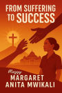 From Suffering to Success