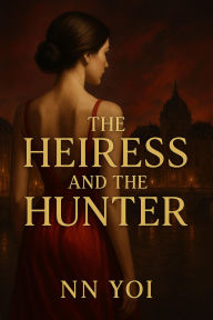Title: The Heiress and the Hunter, Author: NN Yoi