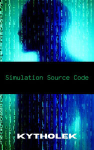 Title: Simulation Source Code: Discover Your Why, Author: Kytholek