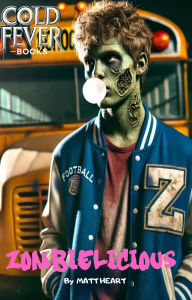 Title: Zombielicious (Cold Fever Books), Author: Matt Heart