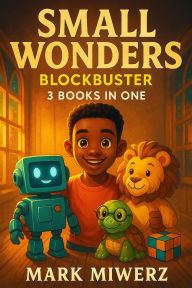 Title: Small Wonders - Blockbuster, Author: Mark Miwerz