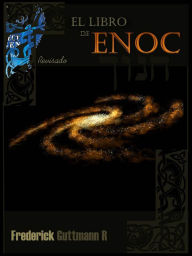 Title: El Libro de Enoc Revisado, Author: Frederick Guttmann