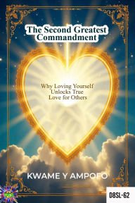 Title: The Second Greatest Commandment (December 8 Spiritual Liberation Series, #62), Author: Prince Karpos
