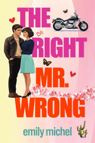 Title: The Right Mr. Wrong, Author: Emily Michel