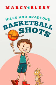 Title: Niles and Bradford, Basketball Shots, Author: Marcy Blesy