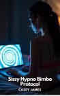Sissy Hypno Bimbo Protocol