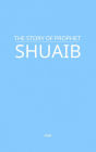 The Story of Prophet Shuaib
