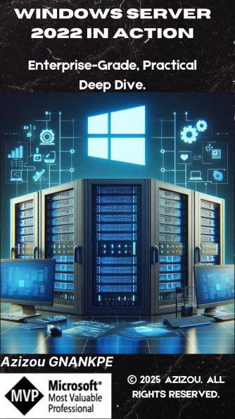 Windows Server 2022 In Action: Enterprise-Grade Practical Deep Dive