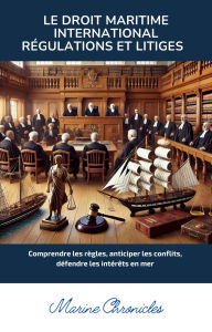 Title: Le Droit Maritime International Régulations et Litiges, Author: Dua Roland KOFFI