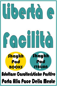 Title: Libertà e Facilità, Author: ShaykhPod Italian