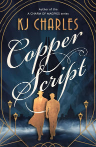 Title: Copper Script, Author: KJ Charles