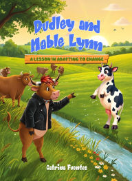 Title: Dudley and Mable Lynn: A Lesson in Adapting to Change, Author: Catrina Fuentes