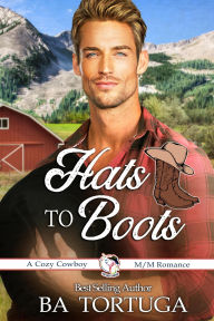 Title: Hats to Boots (Cozy Cowboys), Author: BA Tortuga