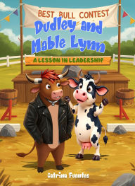 Title: Dudley And Mable Lynn: A Lesson in Leadership, Author: Catrina Fuentes