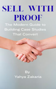 Title: Sell with Proof, Author: Yahya Zakaria