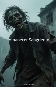 Title: Amanecer Sangriento, Author: Lilian Mallon