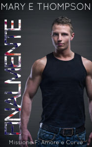 Title: Finalmente (Missione F: Amore e Curve, #9), Author: Mary E Thompson