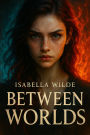 Between Worlds (The Boundary Walkers: A YA Urban Fantasy Series, #4)