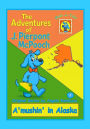 Alaska/A'mushin' in Alaska (The Adventures of J. Pierpont McPooch, #2)