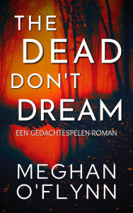 Ebook for ipad download The Dead Don't Dream: Een Gedachtespelen-roman CHM FB2