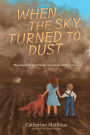 When the Sky Turned to Dust