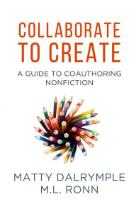 Ebooks pdf download deutsch Collaborate to Create: A Guide to Coauthoring Nonfiction (The Indy Author) 9781959882220