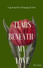 Tears Beneath My Love