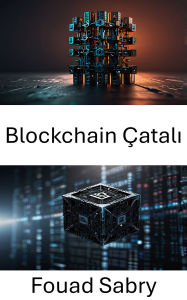 Title: Blockchain Çatali: Ag Ayrismasinin Evrimini ve Etkisini Anlamak, Author: Fouad Sabry