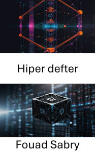 Title: Hiper defter: Güvenli Kurumsal Uygulamalar için Merkezi Olmayan Çözümlerin Etkinlestirilmesi, Author: Fouad Sabry