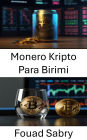 Monero Kripto Para Birimi: Gizli ve Güvenli Dijital Islemlere Yönelik Bir Kilavuz