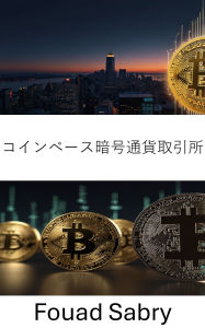 Title: Coinbase Cryptocurrency Exchange: A Comprehensive Guide to the Future of Digital Asset Exchanges and Their Role in the Evolving World of Stablecoins and Decentralized Finance, Author: Fouad Sabry