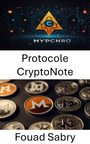 Protocole CryptoNote: Débloquer l'avenir des transactions privées et des solutions blockchain sécurisées