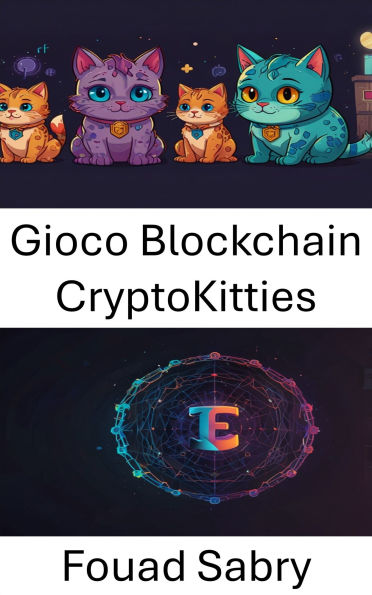Gioco Blockchain CryptoKitties: La rivoluzione dei collezionabili digitali nell'universo NFT