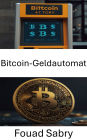 Bitcoin-Geldautomat: Der Aufstieg digitaler Währungsautomaten in einer neuen Finanzära
