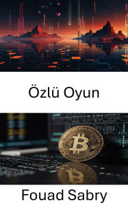 Title: Özlü Oyun: Cardano Blockchain Teknolojisinin Evrimi ve Potansiyeli Yolculugu, Author: Fouad Sabry