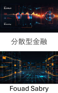 Title: Decentralized Finance: Unlocking Financial Freedom Through Blockchain Innovation and Crypto Exchange Ecosystems, Author: Fouad Sabry