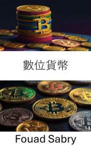 Title: Digital Currency: The Evolution of Value in the Blockchain Era, Author: Fouad Sabry