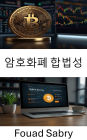 Cryptocurrency Legality: Navigating Legal Frameworks in the Evolving World of Digital Assets
